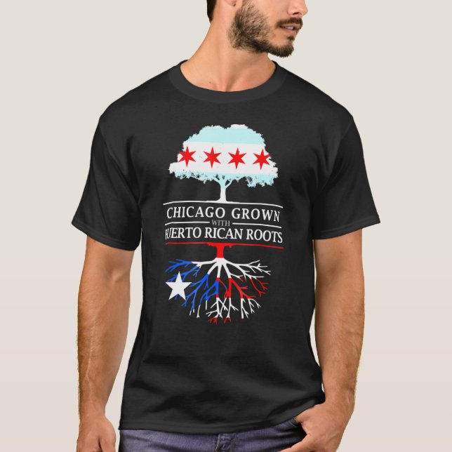 Chicago Grown With Puerto Rican Roots  Puerto Rico T-Shirt (Front)