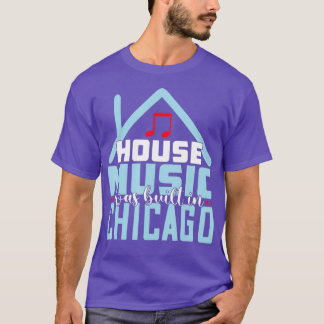 Chicago House Music - Vintage EDM Disco T-Shirt