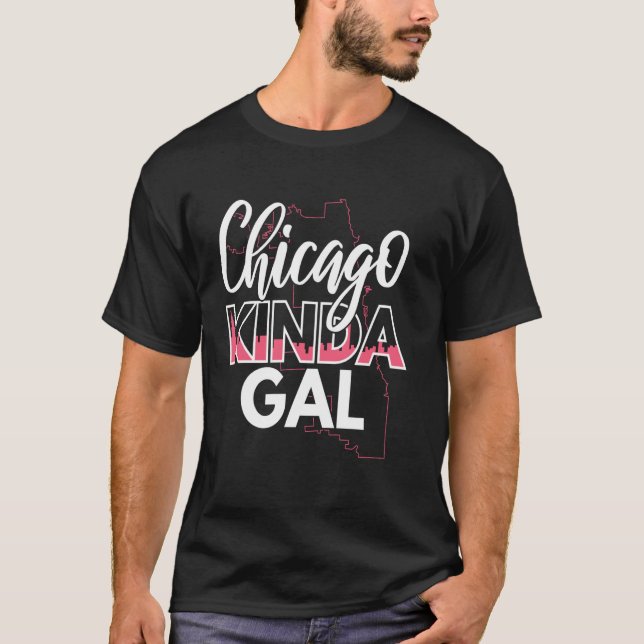 Chicago Kinda Gal Skyline Chicago Pride Design T-Shirt (Front)