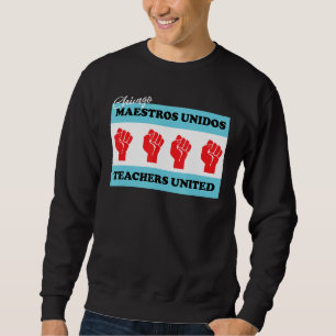 Chicago Maestros Unidos Union Flag Bandera Sindica Sweatshirt