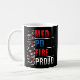 Chicago Med Chicago Pd Chicgo Fire Dept Chicago Pr Coffee Mug