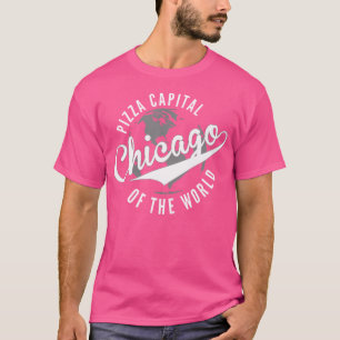 Chicago Pizza Capital Of The World T-Shirt