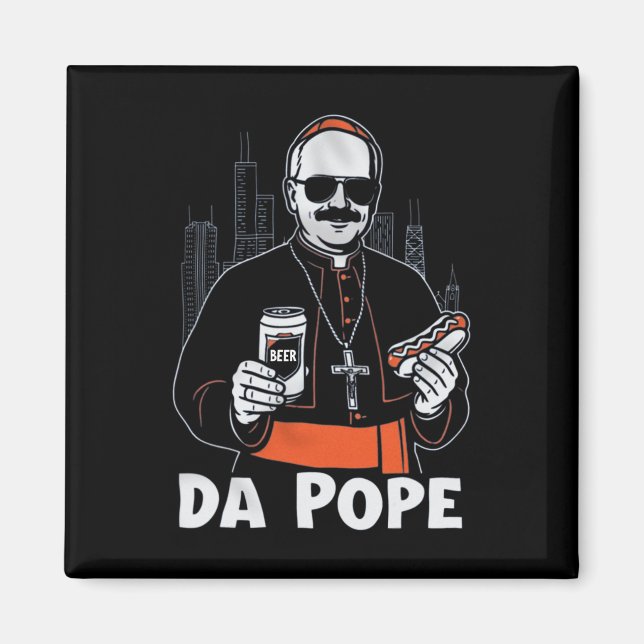 Chicago Pope Leo Xiv da Pope'  Magnet (Front)