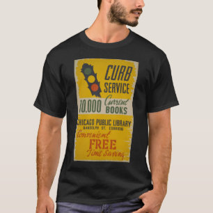 Chicago Public Library Curb Service Poster T-Shirt