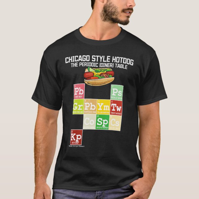 Chicago Style Hot Dog Periodic Dinner Table Of Ele T-Shirt (Front)