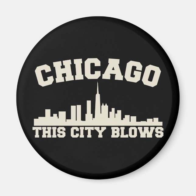 Chicago: This City Blows Magnet (Front)