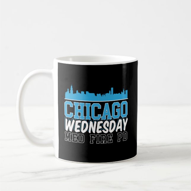 Chicago Wednesday Med Fire Pd Chicago Skyline Coffee Mug (Left)