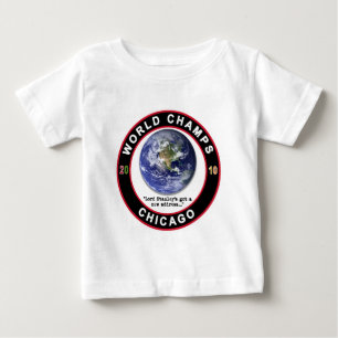CHICAGO WORLD CHAMPS BABY T-Shirt