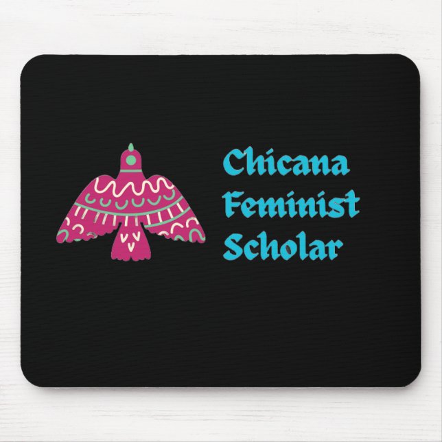 Chicana Feminist Scholar Mouse pad (Front)