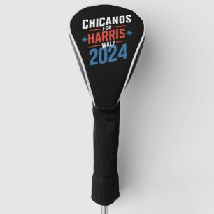 Chicanos for Harris Walz 2024 Presidential Golf Head Cover