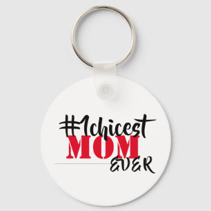 Chicest Mum Ever Key Ring