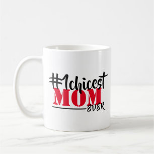 Chicest Mum Ever Modern Handwritten Script Coffee Mug