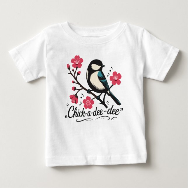 Chick-a-dee-dee-dee chickadee bird call baby T-Shirt (Front)