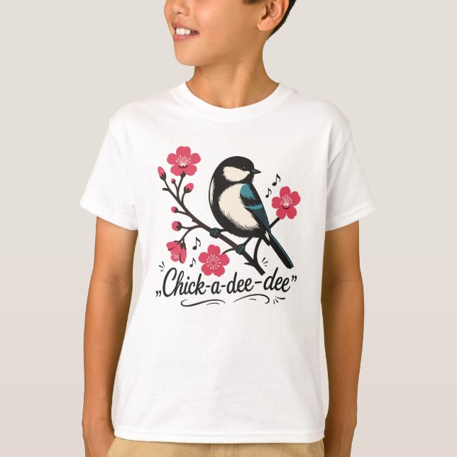Chick-a-dee-dee-dee chickadee bird call T-Shirt (Front)