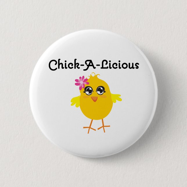 Chick-A-Licious Chick 6 Cm Round Badge (Front)