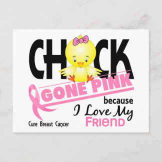 Chick Gone Pink For My Friend Breast Cancer Postcard