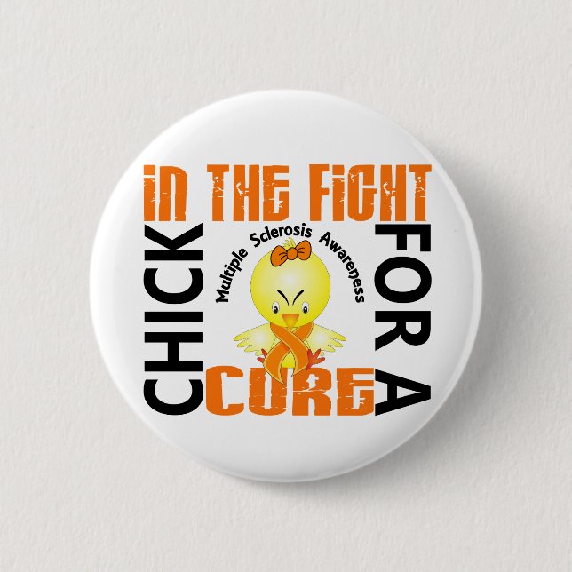 Chick In The Fight Multiple Sclerosis MS 6 Cm Round Badge (Front)