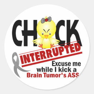 Chick Interrupted 2 Brain Tumour Classic Round Sticker