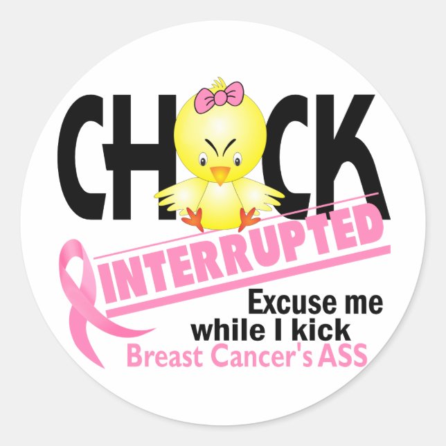 Chick Interrupted 2 Breast Cancer Classic Round Sticker (Front)
