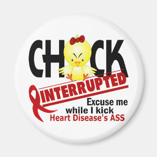 Chick Interrupted 2 Heart Disease Magnet