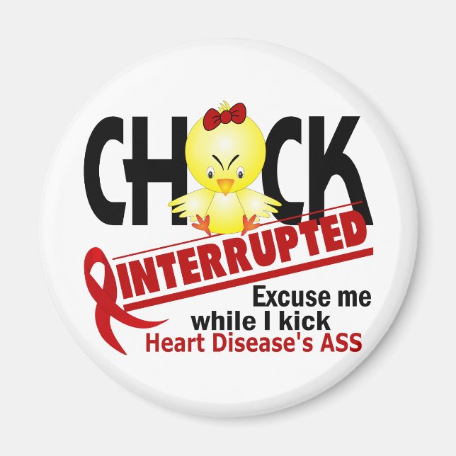 Chick Interrupted 2 Heart Disease Magnet (Front)