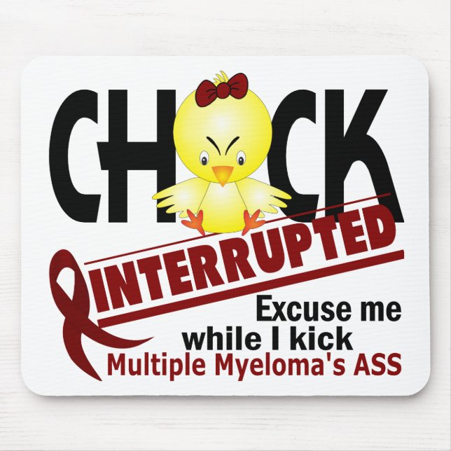 Chick Interrupted 2 Multiple Myeloma Mouse Mat (Front)