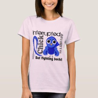 Chick Interrupted 3 Arthritis T-Shirt
