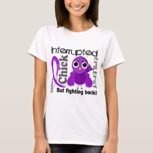 Chick Interrupted 3 Epilepsy T-Shirt