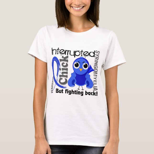Chick Interrupted 3 Syringomyelia T-Shirt (Front)