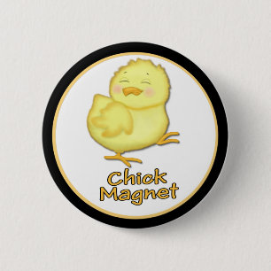 Chick Magnet 6 Cm Round Badge