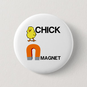 CHICK MAGNET 6 CM ROUND BADGE