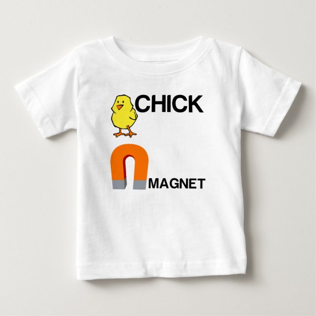CHICK MAGNET BABY T-Shirt (Front)