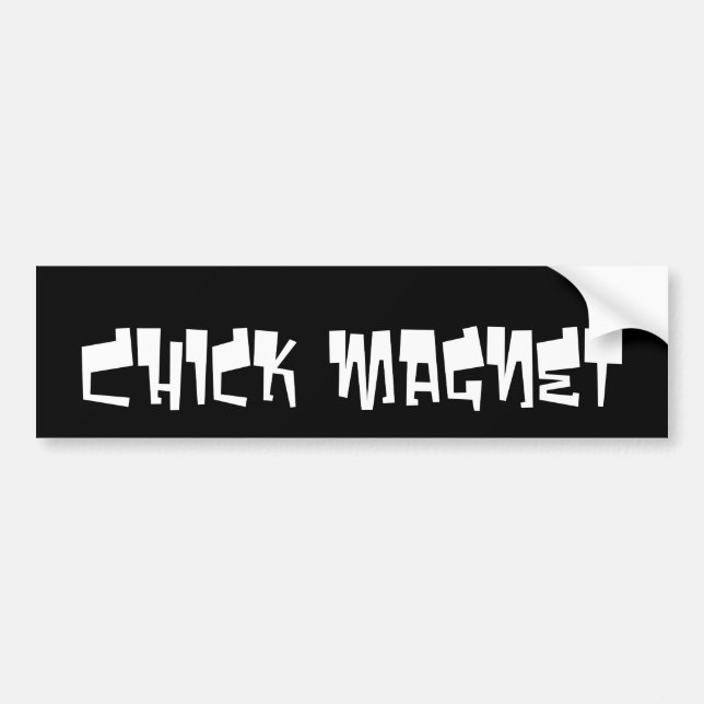 'Chick magnet' bumper sticker (Front)
