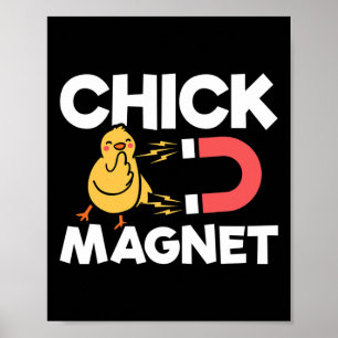 Chick Magnet Easter Chicks Joke Fun Chicken Pun  Poster