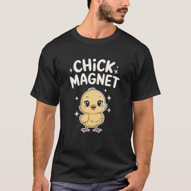 Chick Magnet T-Shirt (Front)