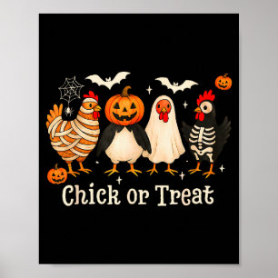 Chick Or Treat Funny Chicken Halloween Costume Chi Poster