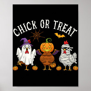 Chick Or Treat Funny Halloween Chicken Costume Men Poster