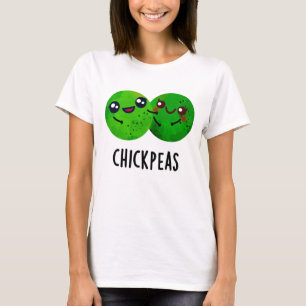 Chick Peas Funny Girl Pea Pun  T-Shirt