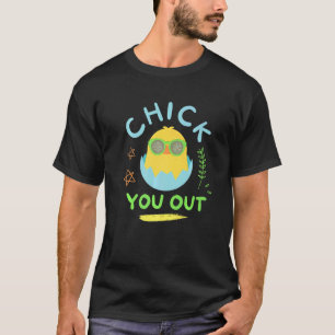 Chick You Out Easter Chicken Happy Easter Egg T-Shirt