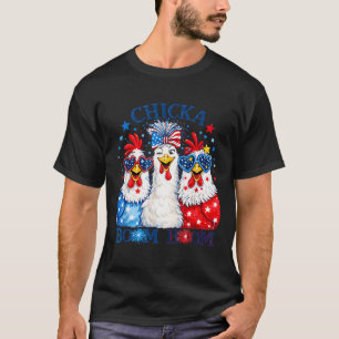 Chicka Boom Boom 4th Of July Patriotic Chicken T-Shirt
