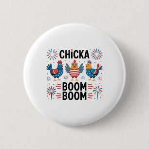 Chicka Boom Boom Chicken Crew Patriot 4th Of July  6 Cm Round Badge