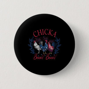 Chicka Boom Boom Funny Patriotic Chicken 4th Of Ju 6 Cm Round Badge