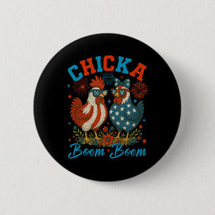 Chicka Boom Boom Funny Patriotic Chicken 4th Of Ju 6 Cm Round Badge