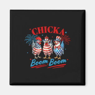 Chicka Boom Boom Funny Patriotic Chicken 4th Of Ju Magnet
