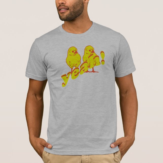 Chicka Chicka Yeah! T-Shirt (Front)