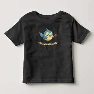 Chickadee Graduating Class Toddler T-Shirt