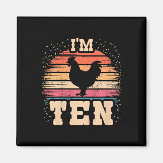 Chicken 10 Year Old Birthday Boy Girl 10th Chicken Magnet