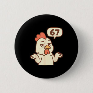Chicken 67 Meme Six Seven Funny Gen Alpha 6 Cm Round Badge