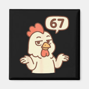 Chicken 67 Meme Six Seven Funny Gen Alpha Magnet