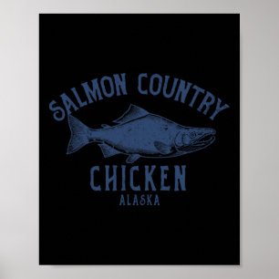 Chicken Alaska Salmon Country Coastal Nature Desig Poster